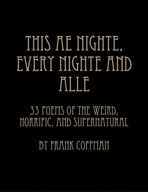 Frank Coffman - This Ae Nighte, Every Nighte and Alle, E-bok