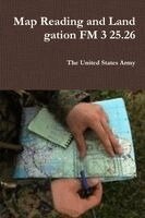 The United States Army - Map Reading and Land gation FM 3 25.26, Häftad