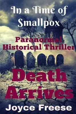 Joyce Freese - In a Time of Smallpox Death Arrives, Häftad. Tillgänglighet: Lägg i varukorg