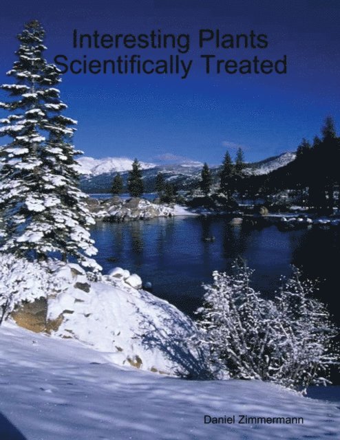 Daniel Zimmermann - Interesting Plants Scientifically Treated, E-bok