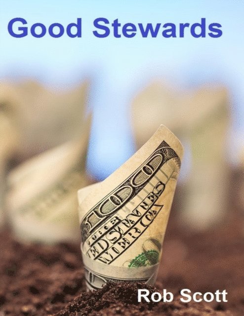 Rob Scott - Good Stewards, E-bok