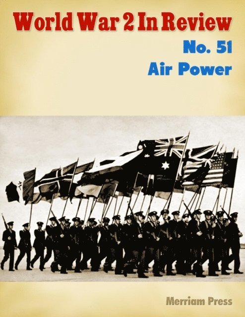 Merriam Press - World War 2 In Review No. 51: Air Power, E-bok. Tillgänglighet: Lägg i varukorg