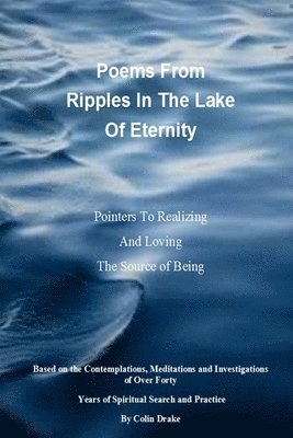 Colin Drake - Poems From Ripples In The Lake Of Eternity, Häftad