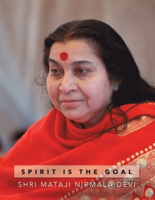 Shri Mataji Nirmala Devi - Spirit Is the Goal, E-bok. Tillgänglighet: Lägg i varukorg