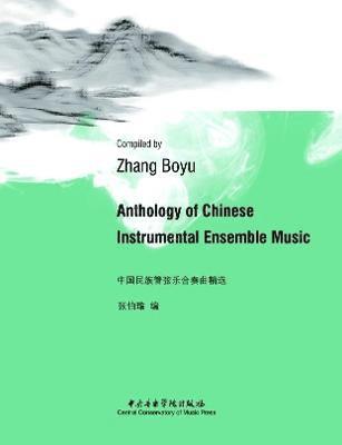 Boyu Zhang - Anthology of Chinese Instrumental Ensemble Music, Häftad