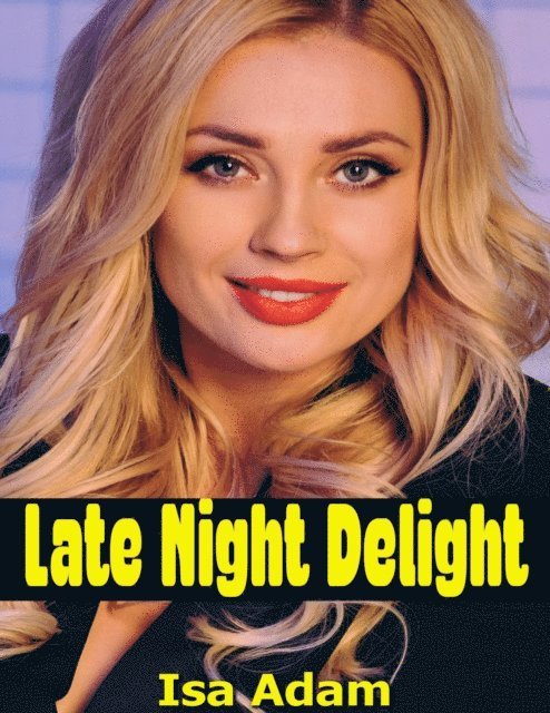 Isa Adam - Late Night Delight, E-bok. Tillgänglighet: Lägg i varukorg