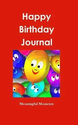 Meaningful Moments - Happy Birthday Journal, Inbunden. Tillgänglighet: Lägg i varukorg