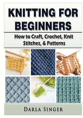 Darla Singer - Knitting for Beginners, Häftad. Tillgänglighet: Tillfälligt slut