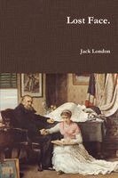 Jack London - Lost Face., Häftad