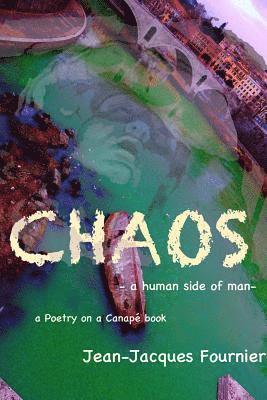 Jean-Jacques Fournier - CHAOS - a human side of man -, Häftad. Tillgänglighet: Lägg i varukorg