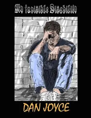 Dan Joyce - My Invisible Disability, Häftad. Tillgänglighet: Lägg i varukorg