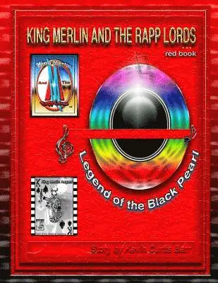 Kevin Curtis Barr, Lawrence D Christian - KING MERLIN AND THE RAPP LORDS ... red book Legend Of The Black Pearl, Häftad. Tillgänglighet: Lägg i varukorg