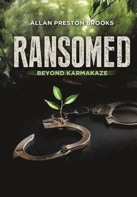 Allan Brooks - Ransomed beyond Karmakaze, Inbunden. Tillgänglighet: Lägg i varukorg