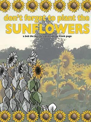 Frank Page - don't forget to plant the sunflowers, Häftad