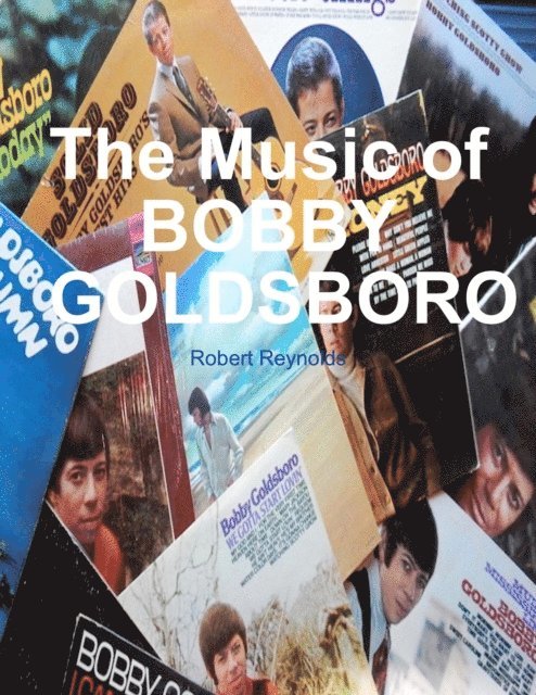 Robert Reynolds - Music of Bobby Goldsboro, E-bok
