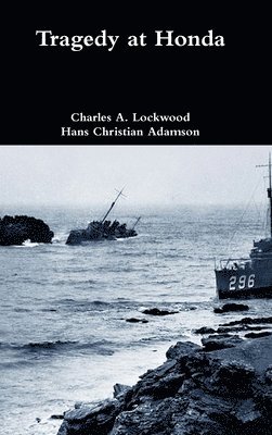 Charles A Lockwood, Hans Christian Adamson - Tragedy at Honda, Inbunden