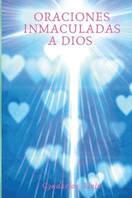 Cyndarion Ainiu - Oraciones Inmaculadas a Dios, Häftad