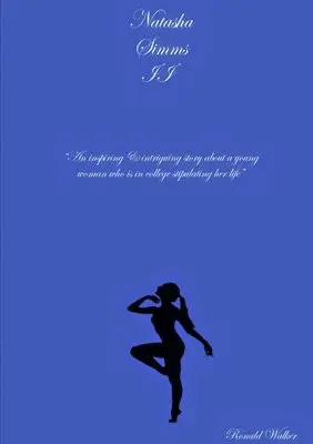 Ronald Walker - Natasha Simms II "An Inspiring & Intriguing Story About A Young Woman Who Is In College Stipulating Her Life", Häftad. Tillgänglighet: Lägg i varukorg