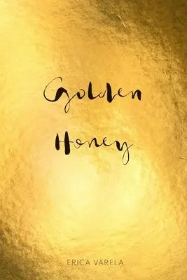Erica Varela - Golden Honey, Häftad. Tillgänglighet: Lägg i varukorg