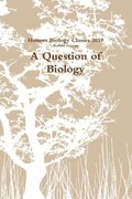 A Question of Biology
