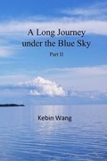 A Long Journey under the Blue Sky, part II