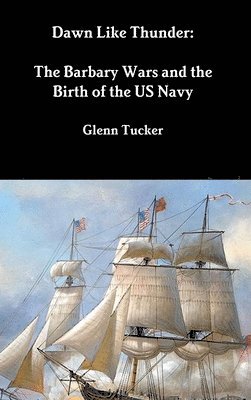 Glenn Tucker - Dawn Like Thunder, Inbunden