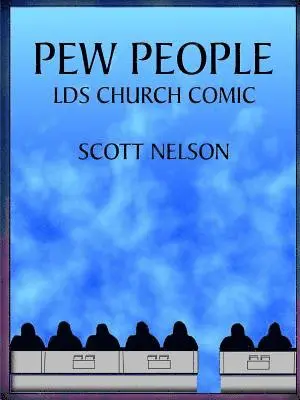 Scott Nelson - Pew People: LDS Church Comic, Häftad. Tillgänglighet: Lägg i varukorg