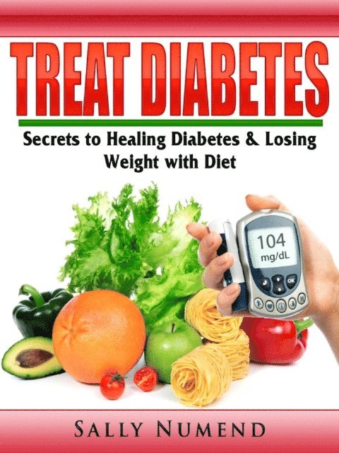 Sally Numend - Treat Diabetes, E-bok. Tillgänglighet: Lägg i varukorg
