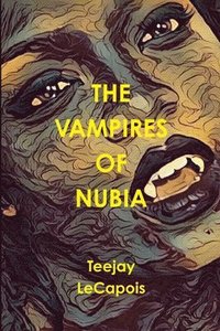 Vampires Of Nubia