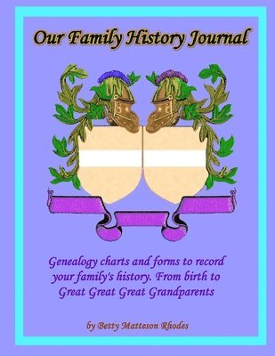 Betty Matteson Rhodes - Our Family History Journal, Häftad. Tillgänglighet: Tillfälligt slut