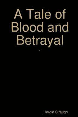 Harold Straugh - Tale of Blood and Betrayal, Häftad