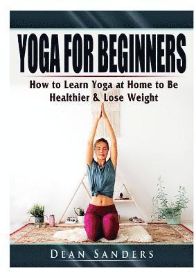 Dean Sanders - Yoga for Beginners, Häftad. Tillgänglighet: Tillfälligt slut