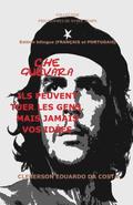 Che Guevara: Ils Peuvent Tuer Les Gens, Mais Jamais Vos Idées - Français Et Portugais - Édition Bilingue: Édition Bilingue (Françai