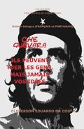 Che Guevara: Ils Peuvent Tuer Les Gens, Mais Jamais Vos Idées - Français Et Portugais - Édition Bilingue: Édition Bilingue (Français Et Portugais)