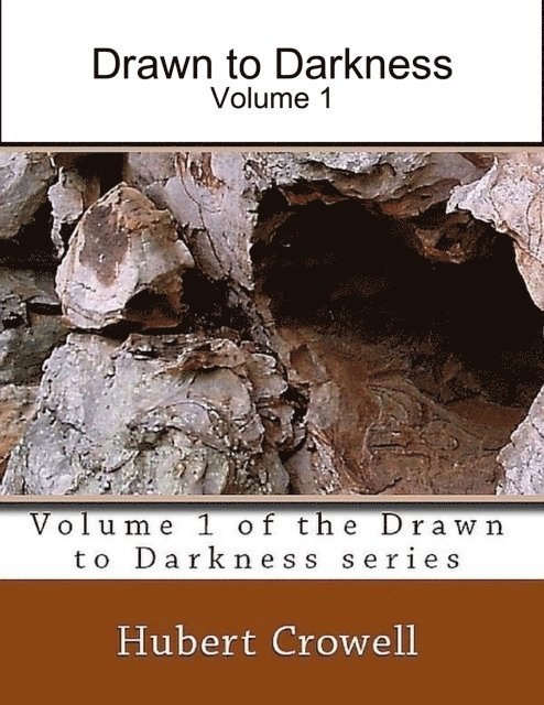 Hubert Crowell - Drawn to Darkness: Volume 1, E-bok. Tillgänglighet: Lägg i varukorg