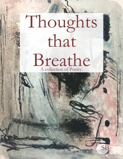 S B - Thoughts That Breathe, E-bok