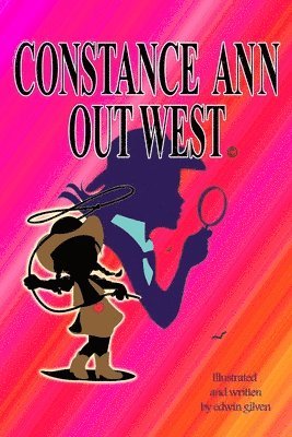 edwin gilven - Constance Ann Out West, Häftad. Tillgänglighet: Lägg i varukorg