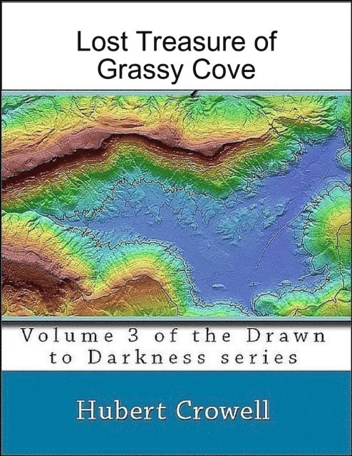 Hubert Crowell - Lost Treasure of Grassy Cove Volume 3 of Drawn to Darkness, E-bok. Tillgänglighet: Lägg i varukorg