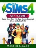 Sims 4 Get Famous Game, Xbox One, PS4, Tips, Cheats, Download, Jokes, Guide Unofficial