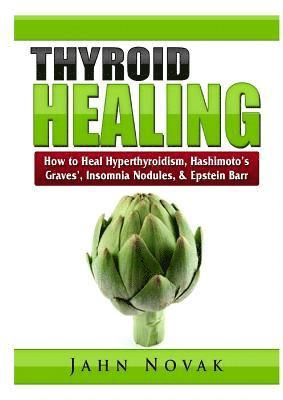 Jahn Novak - Thyroid Healing, Häftad. Tillgänglighet: Tillfälligt slut