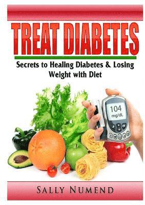 Sally Numend - Treat Diabetes, Häftad. Tillgänglighet: Tillfälligt slut