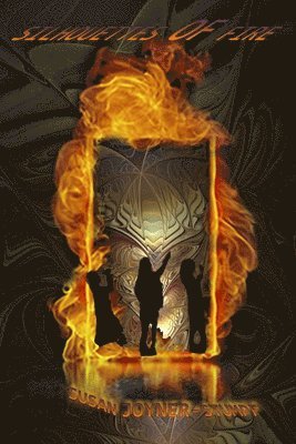 Susan Joyner-Stumpf - Silhouettes of Fire, Häftad