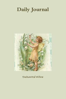 Enchanted Willow - Daily Journal, Häftad. Tillgänglighet: Lägg i varukorg