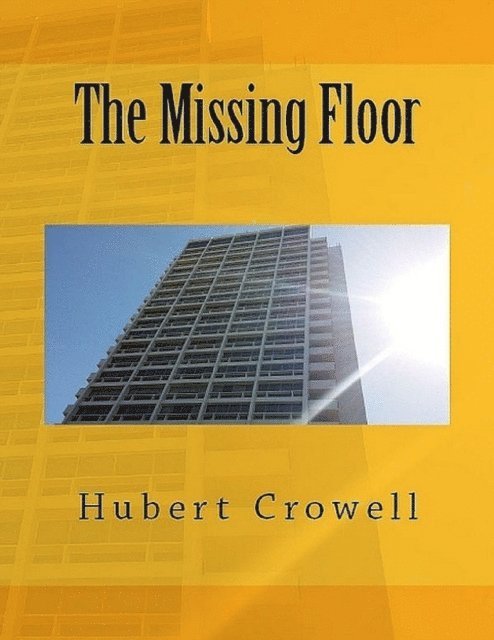 Hubert Crowell - The Missing Floor, E-bok. Tillgänglighet: Lägg i varukorg