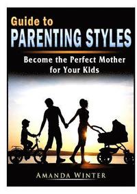Guide to Parenting Styles