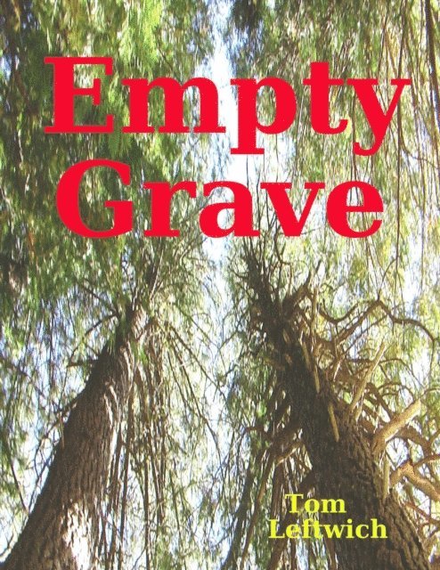 Tom Leftwich - Empty Grave, E-bok