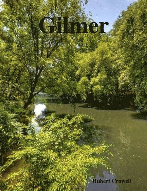 Hubert Crowell - Gilmer, E-bok. Tillgänglighet: Lägg i varukorg