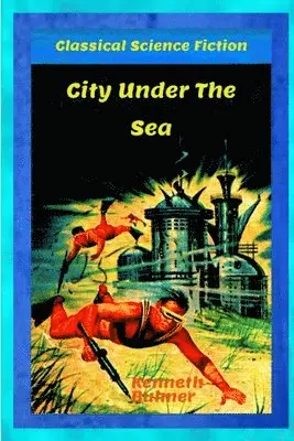 Kenneth Bulmer - City under the Sea, Häftad. Tillgänglighet: Lägg i varukorg