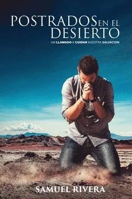 Samuel Rivera - Postrados en el Desierto, Häftad. Tillgänglighet: Lägg i varukorg