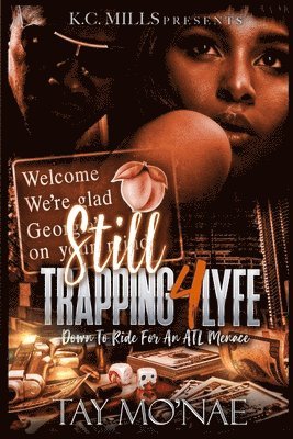 Tay Mo'nae - Still Trappin' 4 Lyfe, Häftad